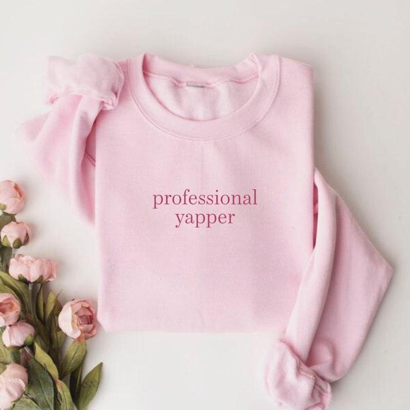 Professional Yapper Sweatshirt Cute Cozy Sweater Funny Mom Gift Casual Fall Sweatshirt Perfect Gift For Chatty Friends...