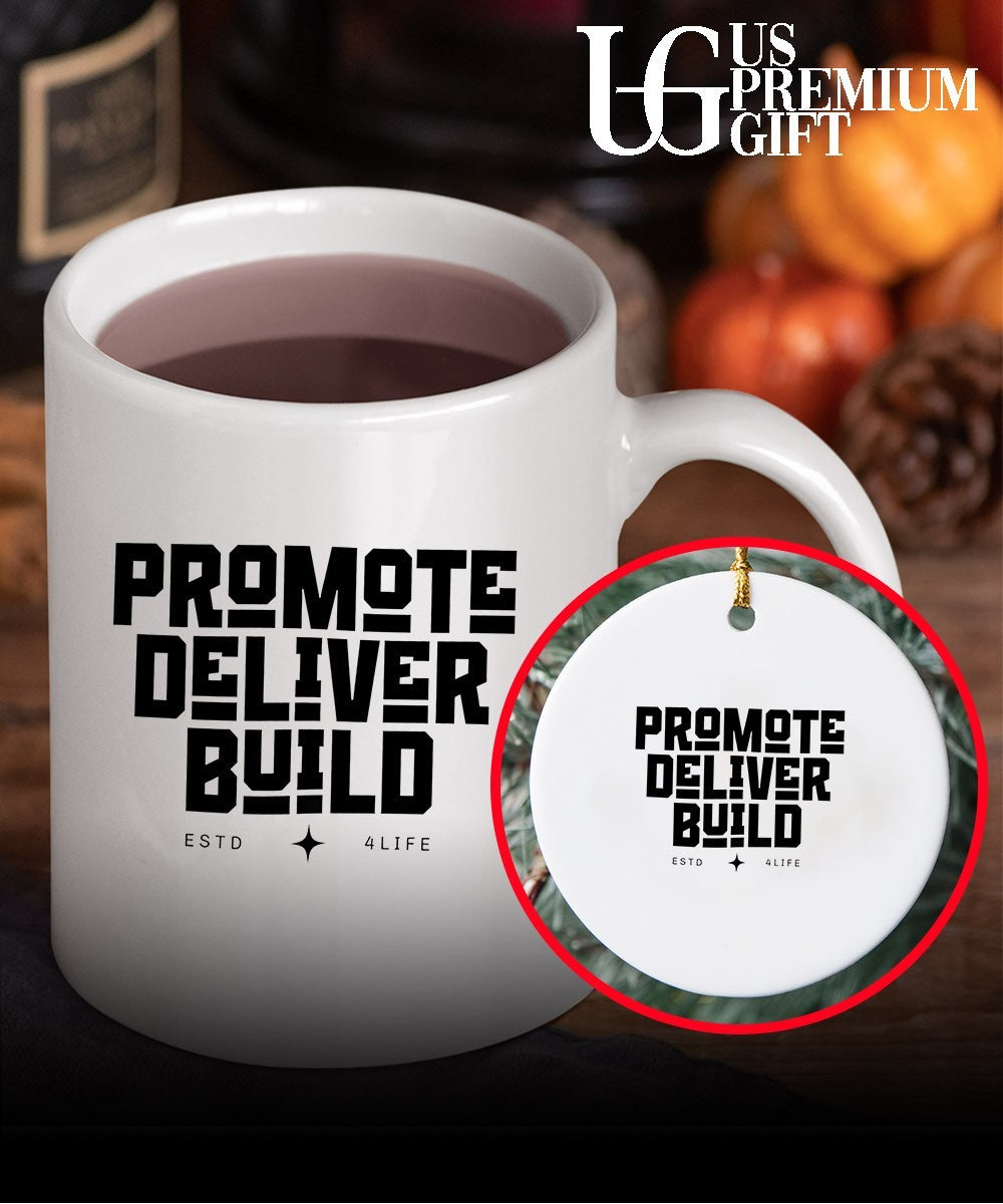 Promote Deliver Build For Life shirt
