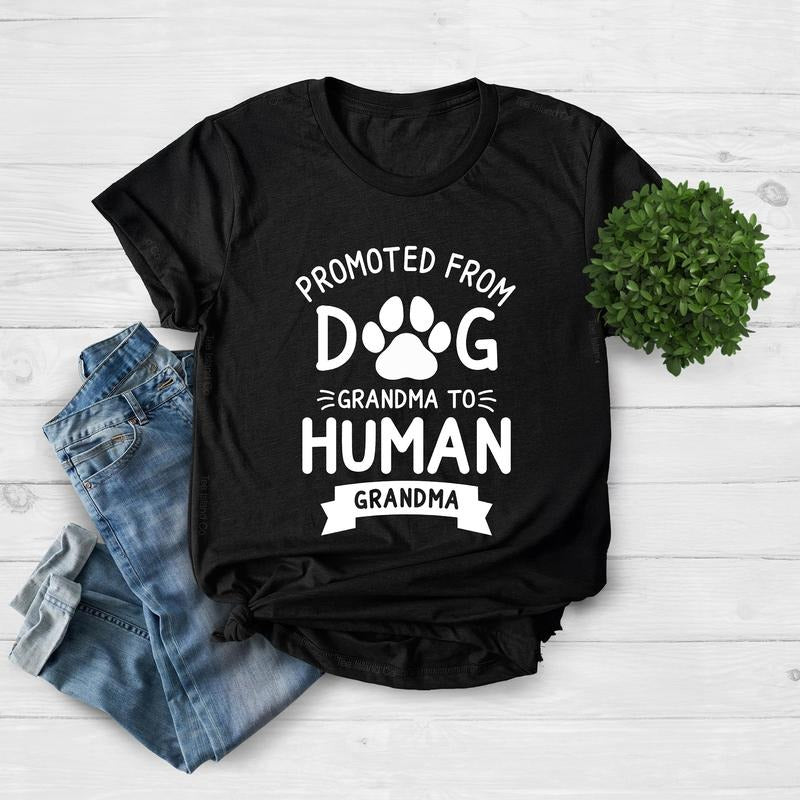 Promoted Dog Grandma Human Grandma Shirt Grandma Shirt Pregnancy Announcement Shirt Baby Announcement Shirt Funny Grandma T-Shirts, Hoodie, Sweatshirt