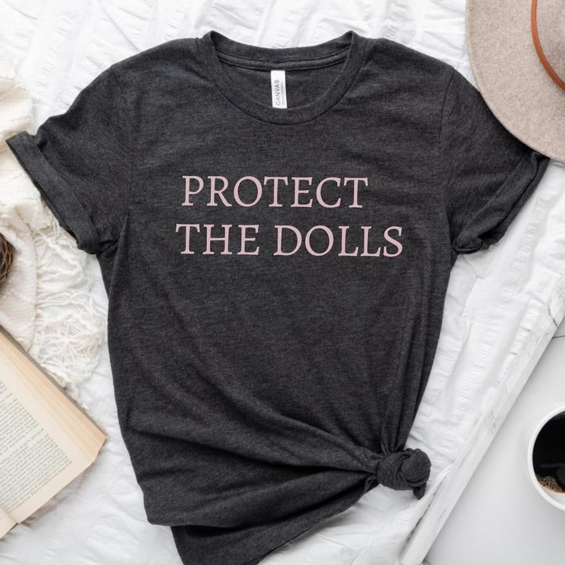 Protect The Dolls Shirt, Gender Equality Shirt, Feminist T-Shirt,  Human Rights Shirt, Activist Top Shirt, Feminism...