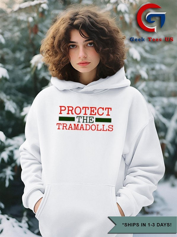 Protect The Tramadolls shirt