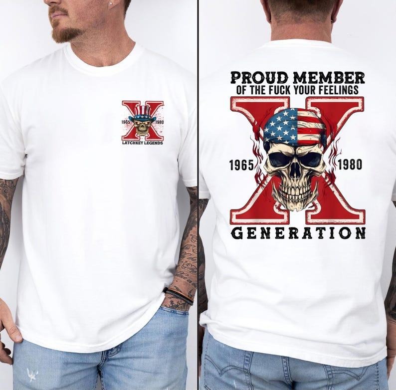 Proud Member Fck Your Feelings Generation T-shirt, 4th of july Shirt, American Flag Shirt, America Shirt, Gen-X...