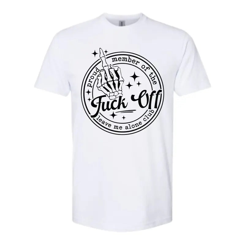Proud Member of the Leave me Alone Club Shirt - Gildan, Comfy and Quality Shirt Hoodie, Sweatshirt | HypeDripTees.com