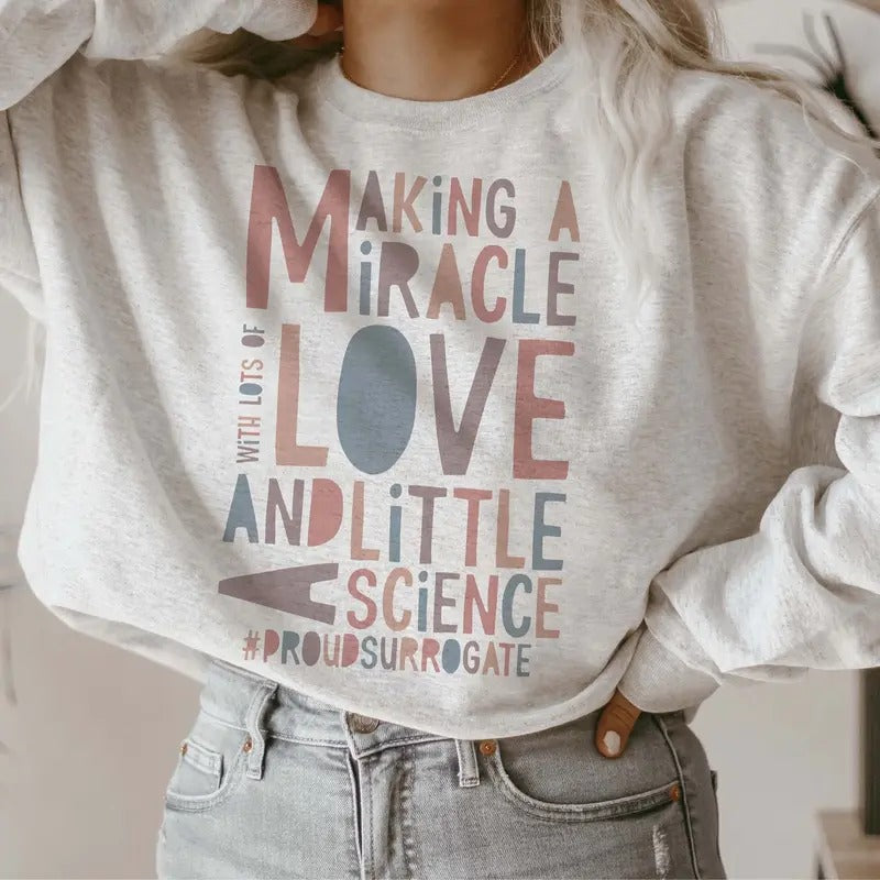 Proud Surrogate Making Miracle Surrogate Pregnancy Announcement Shirt IVF Friend Fertility Jumper T-Shirts, Hoodie, Sweatshirt