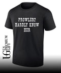 Prowler hardly know her shirt