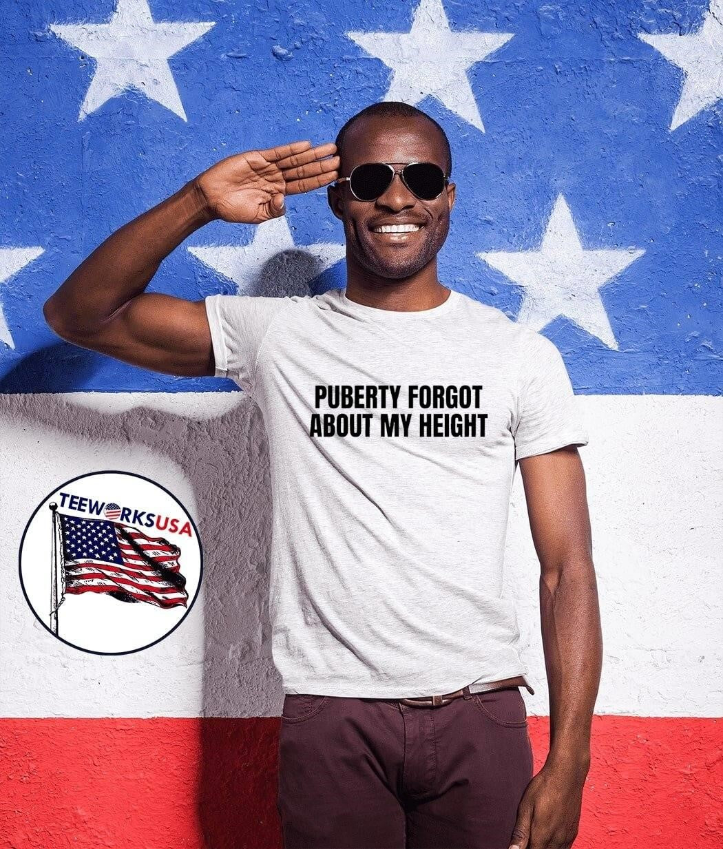 Puberty Forgot About My Height T-Shirt