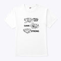 Pull Out Game Strong T Shirt