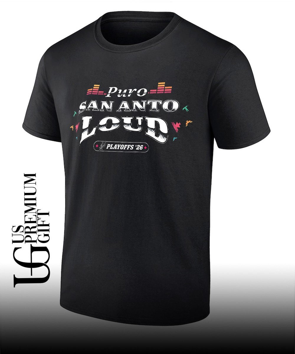 Puro San Anto Loud San Antonio Spurs NBA Playoffs 2026 shirt