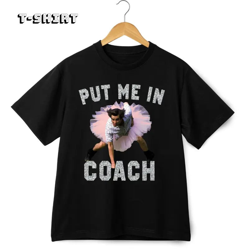 Put Me Coach Jim Carey Shirt Funny T-Shirts, Hoodie, Sweatshirt
