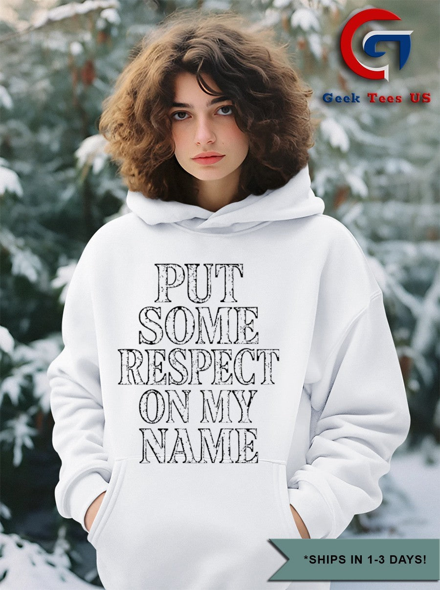 Put some respect on my name shirt