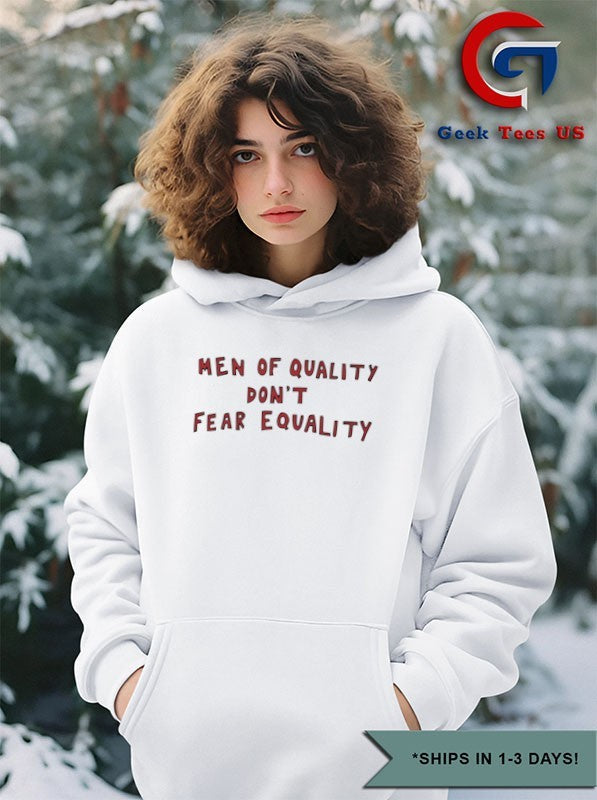 Quinn Meinerz men of quality don’t fear equality shirt