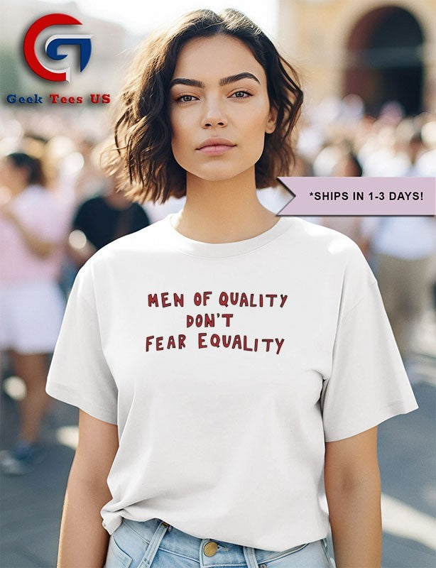 Quinn Meinerz men of quality don’t fear equality shirt