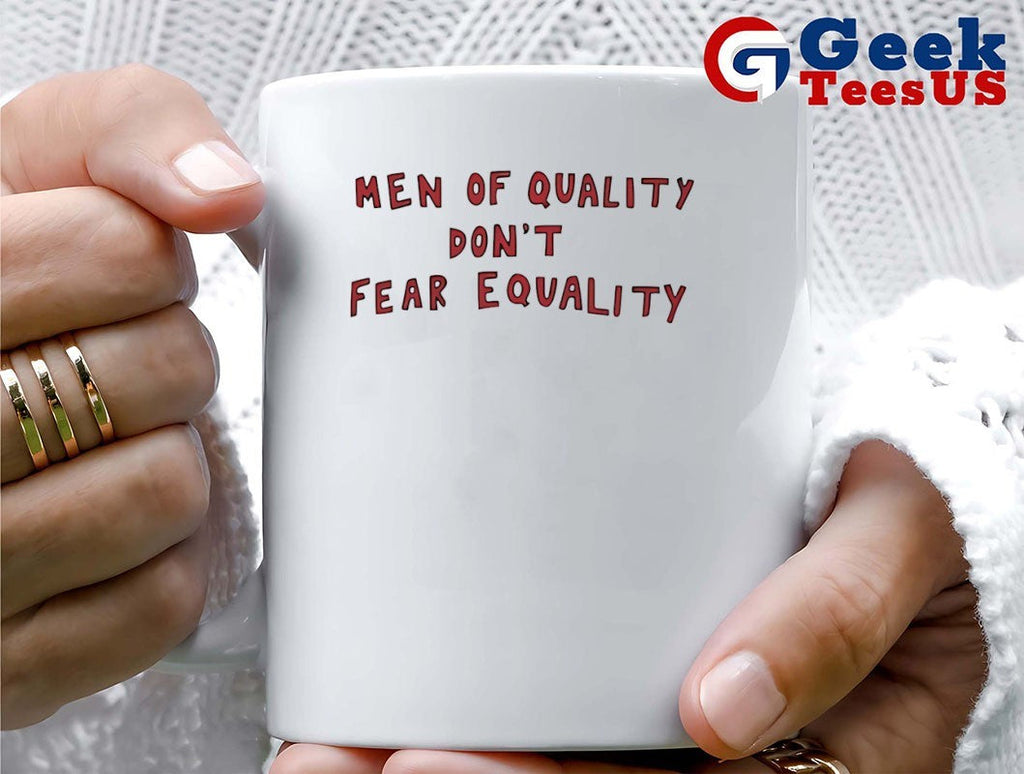 Quinn Meinerz men of quality don’t fear equality shirt