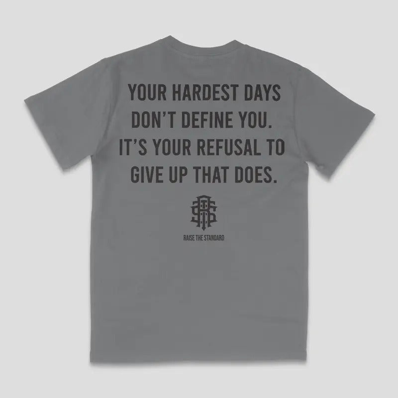 RAISE THE STANDARD Hardest Day's T-shirt - Short Sleeve Casual Tee for - Shortsleeve Hoodie, Sweatshirt | HypeDripTees.com
