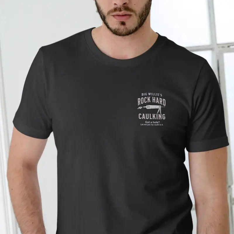 ROCK HARD CAULKING SERVICE, Big Willies T Shirt Menswear Top Hoodie, Sweatshirt | HypeDripTees.com