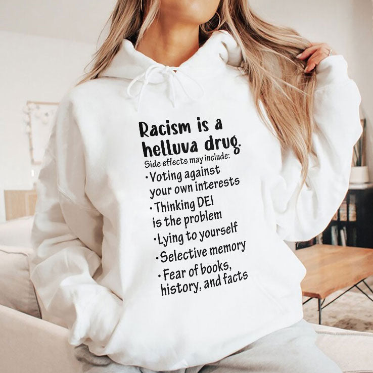 Racism Is A Helluva Drug T Shirt