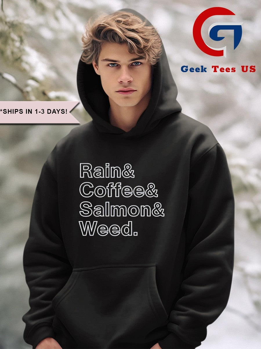 Rain and coffee and salmon and weed shirt