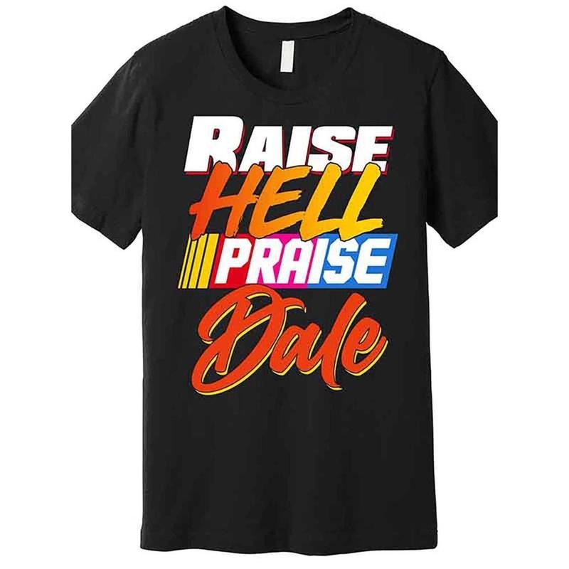 Raise Hell Praise Dale Casual T-shirt