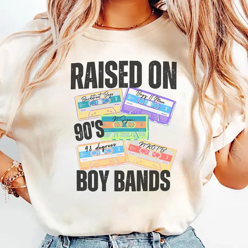 Raised 90's Boy Band Music Shirt, Sweatshirt, Hoodie | HypeDripTees.com