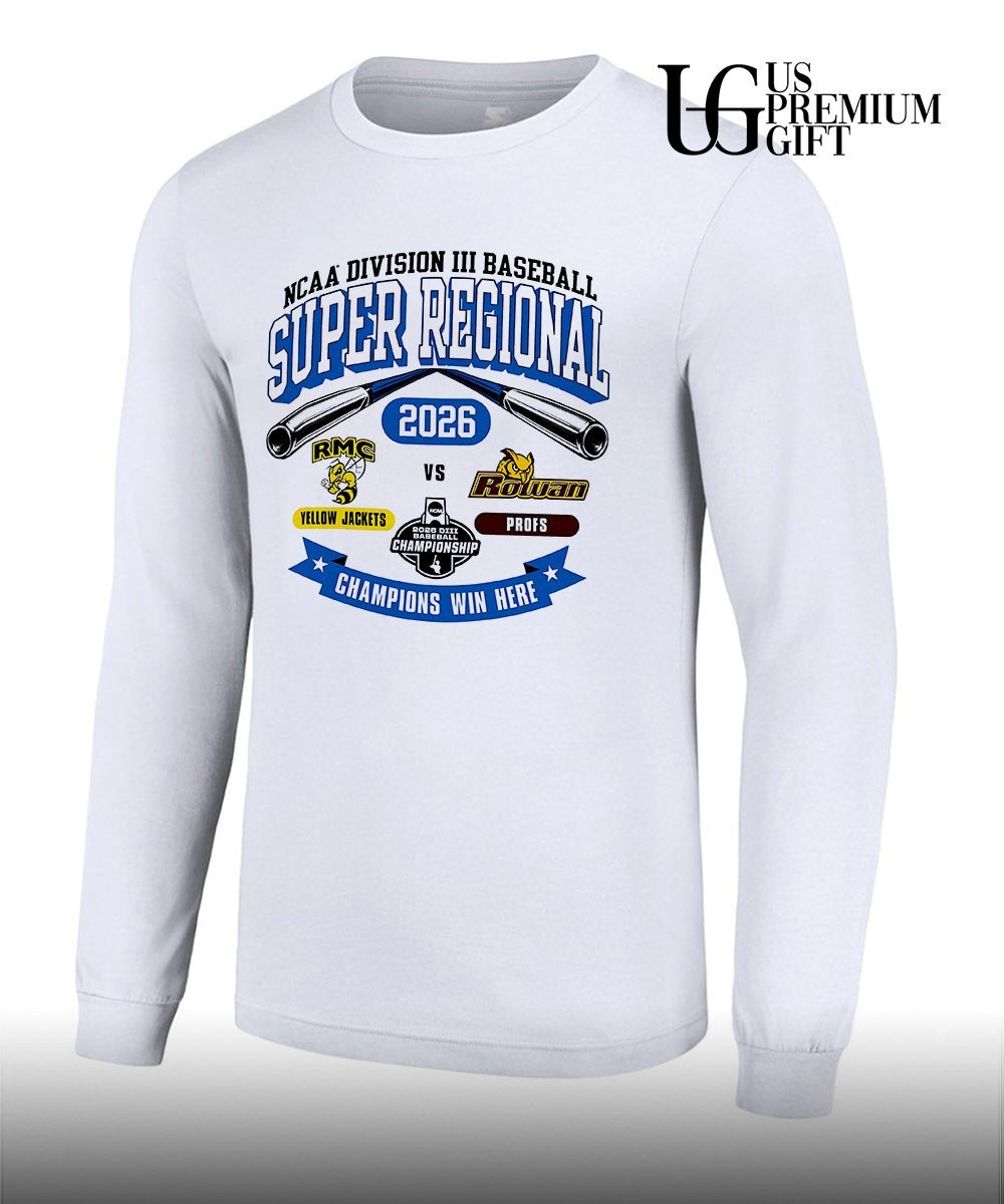 Randolph-Macon Yellow Jackets and Rowan Profs Division III Baseball Super Regional 2026 Champions Win Here shirt
