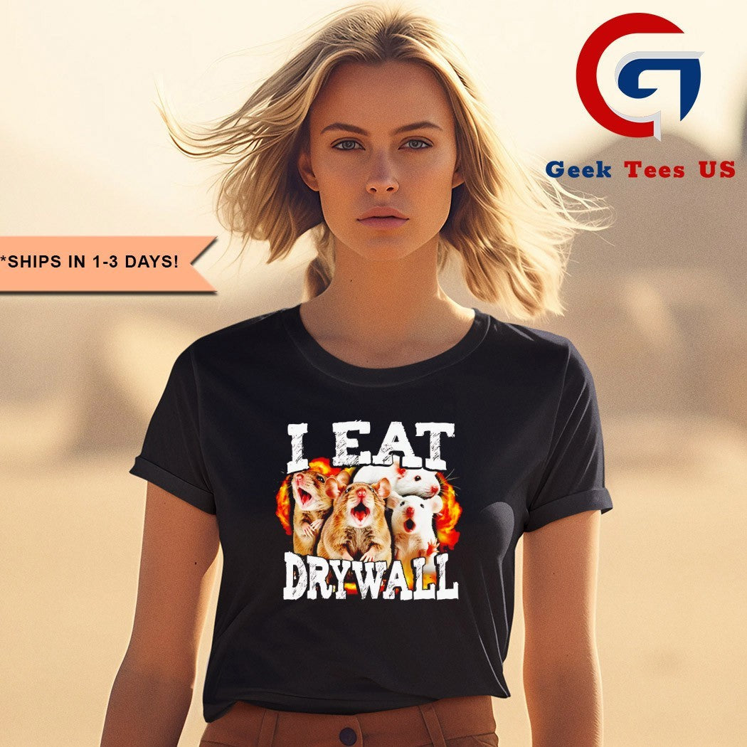 Rats I eat drywall shirt