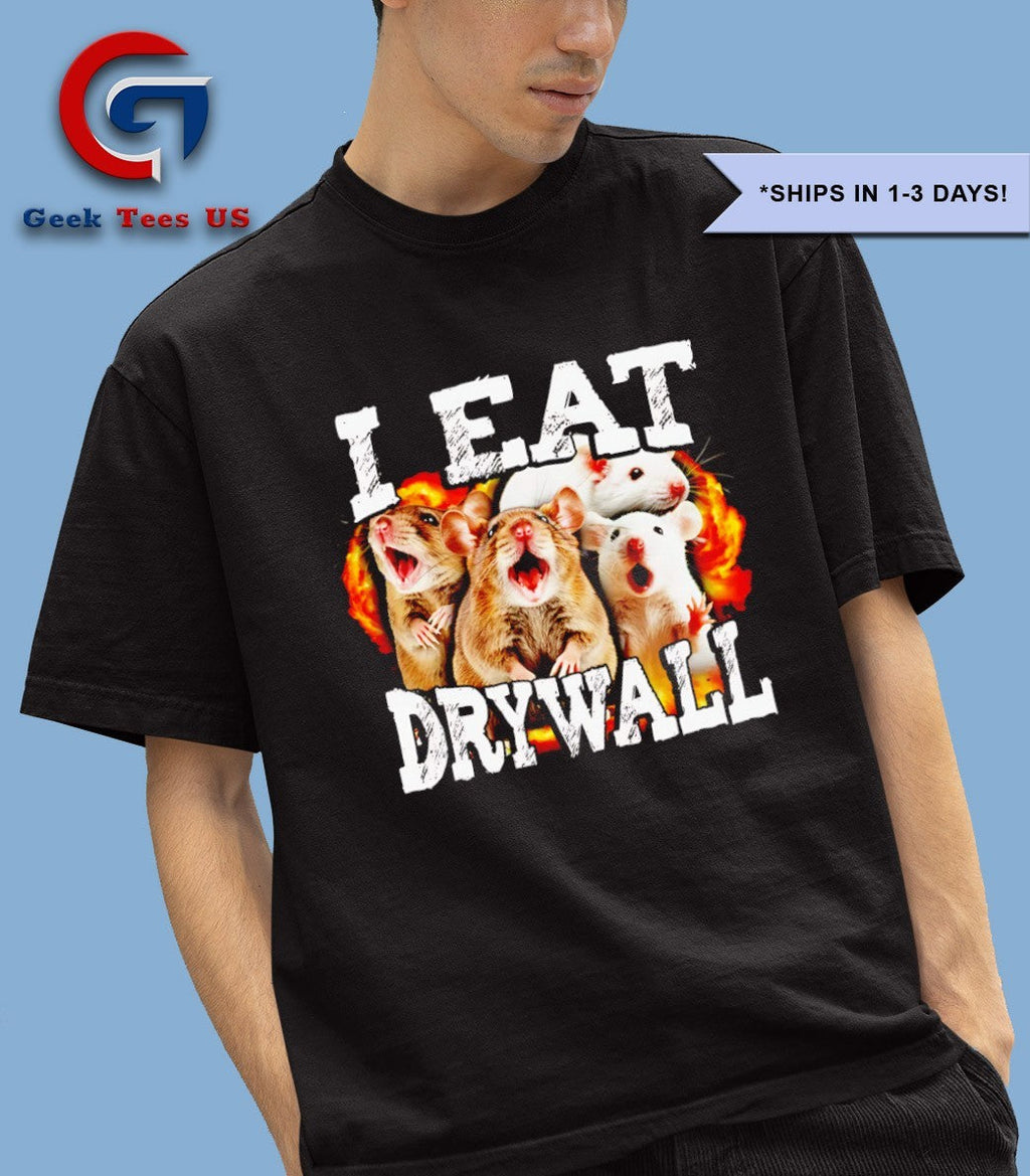Rats I eat drywall shirt