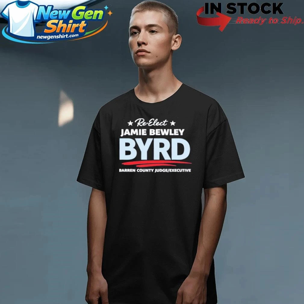 Re-elect Jamie Bewley Byrd Shirt