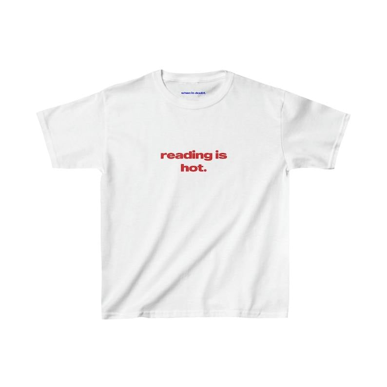 Reading Is Hot Baby Tee, Heavy Cotton, Iconic Slogan T-shirt, 90s Aesthetic Vintage Tee Trending Print Top
