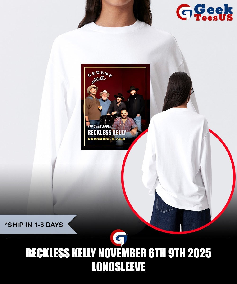 Reckless Kelly November 6th 9th 2025 shirt