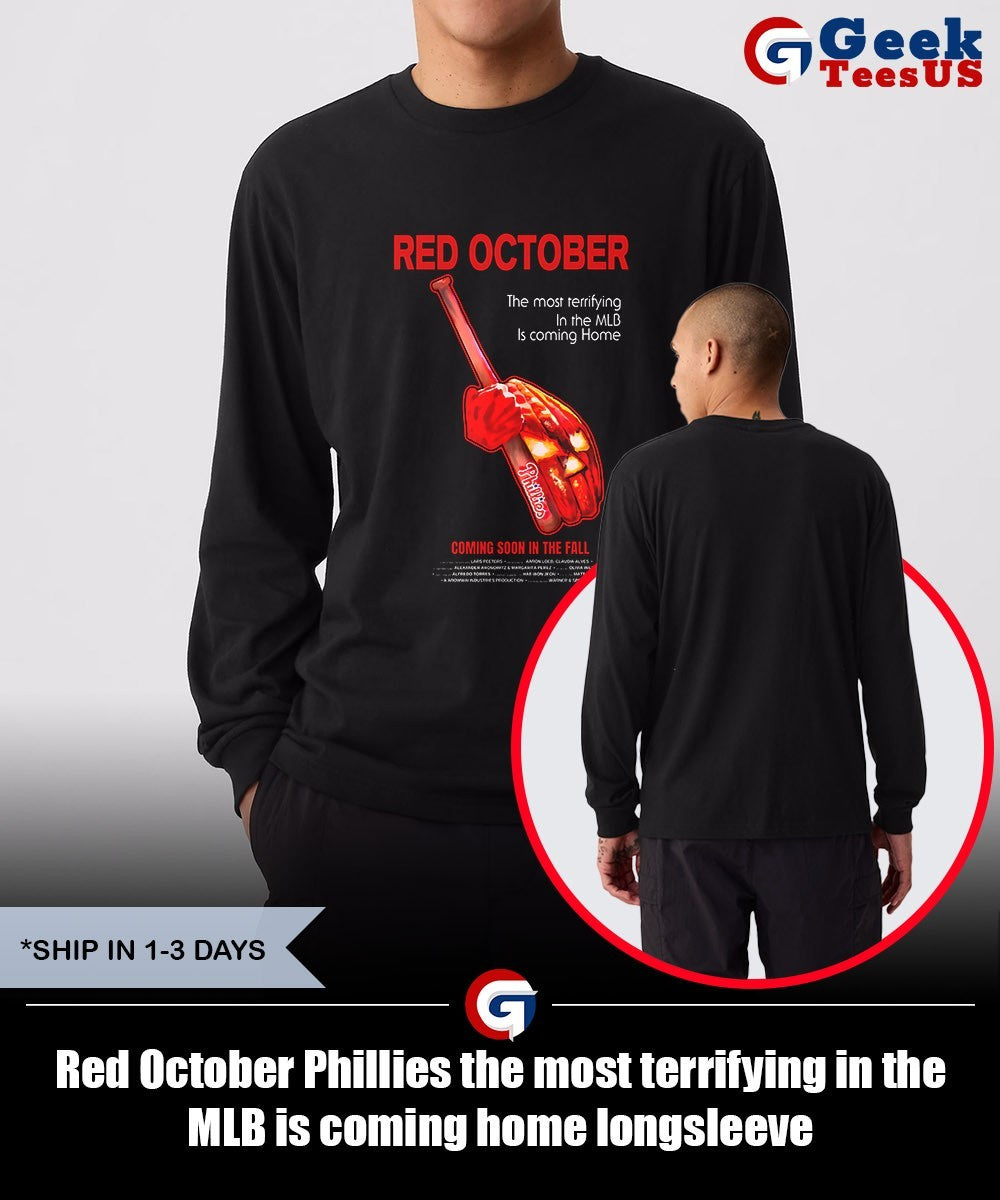 Red October Phillies the most terrifying in the MLB is coming home shirt