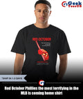 Red October Phillies the most terrifying in the MLB is coming home shirt