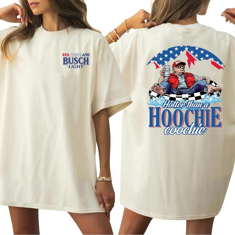 Red White and Busch Light T-Shirt - Hotter Than a Hoochie Coochie 2-Sided Shirt