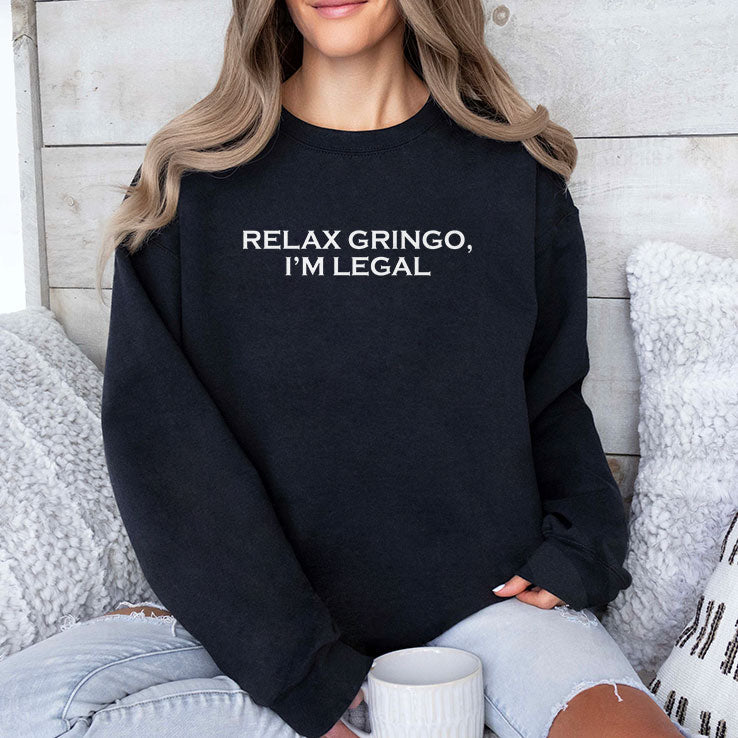 Relax Gringo I’m Legal T Shirt