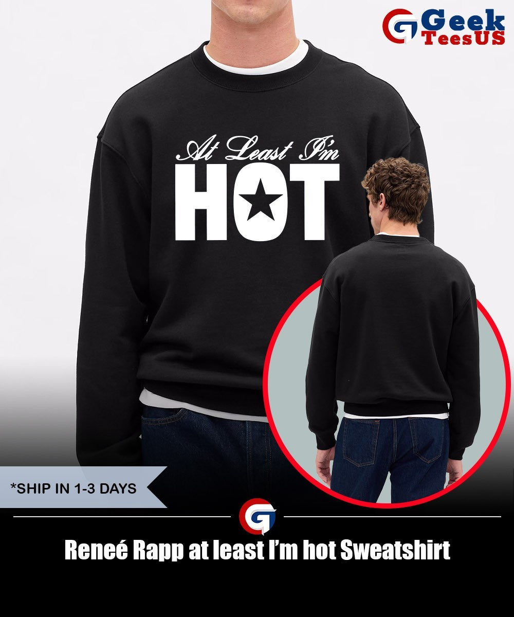 Reneé Rapp at least I’m hot shirt