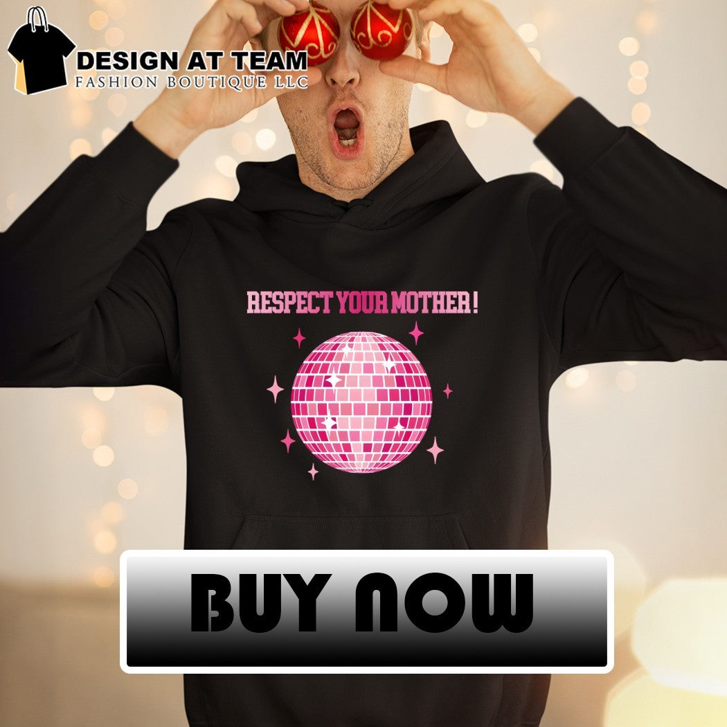 Respect Your Mother Disco Ball Love On Tour 2026 shirt