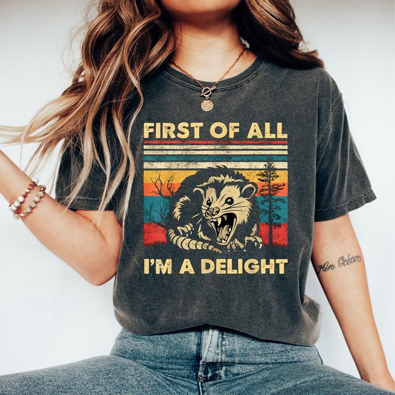 Retro First Of All I'm A Delight Sarcastic Angry Opossum Lover T-Shirt, Vintage Graphic Tee, Comfort Funny Animal Lover...