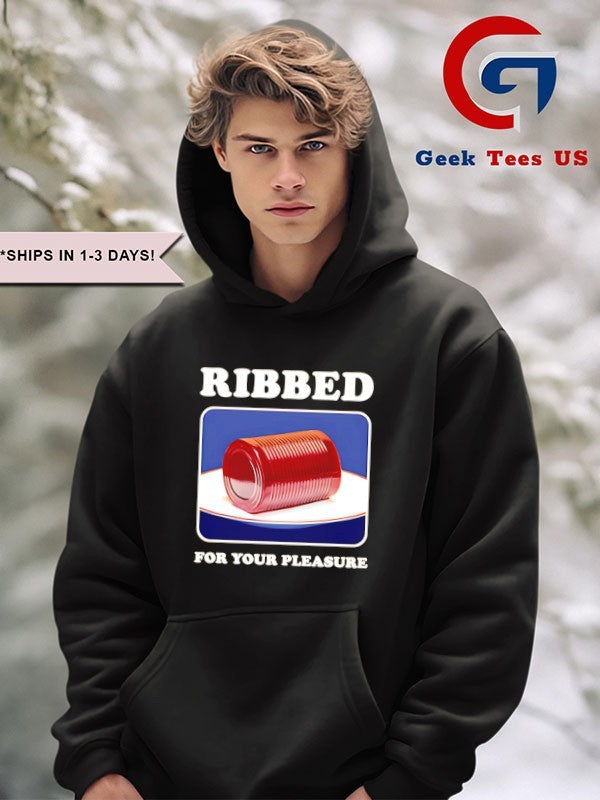Ribbed for your pleasure shirt