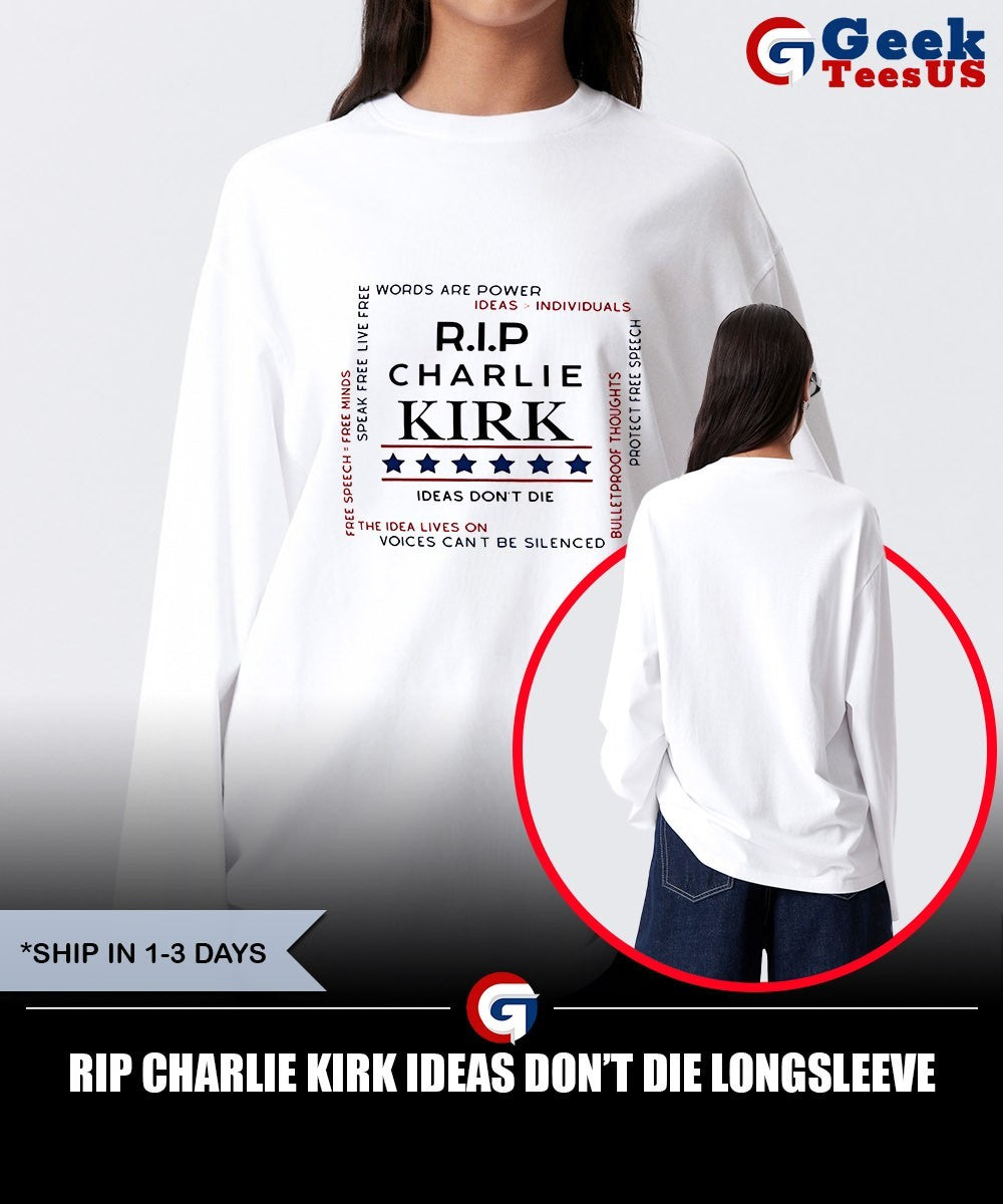 Rip Charlie Kirk ideas don’t die shirt