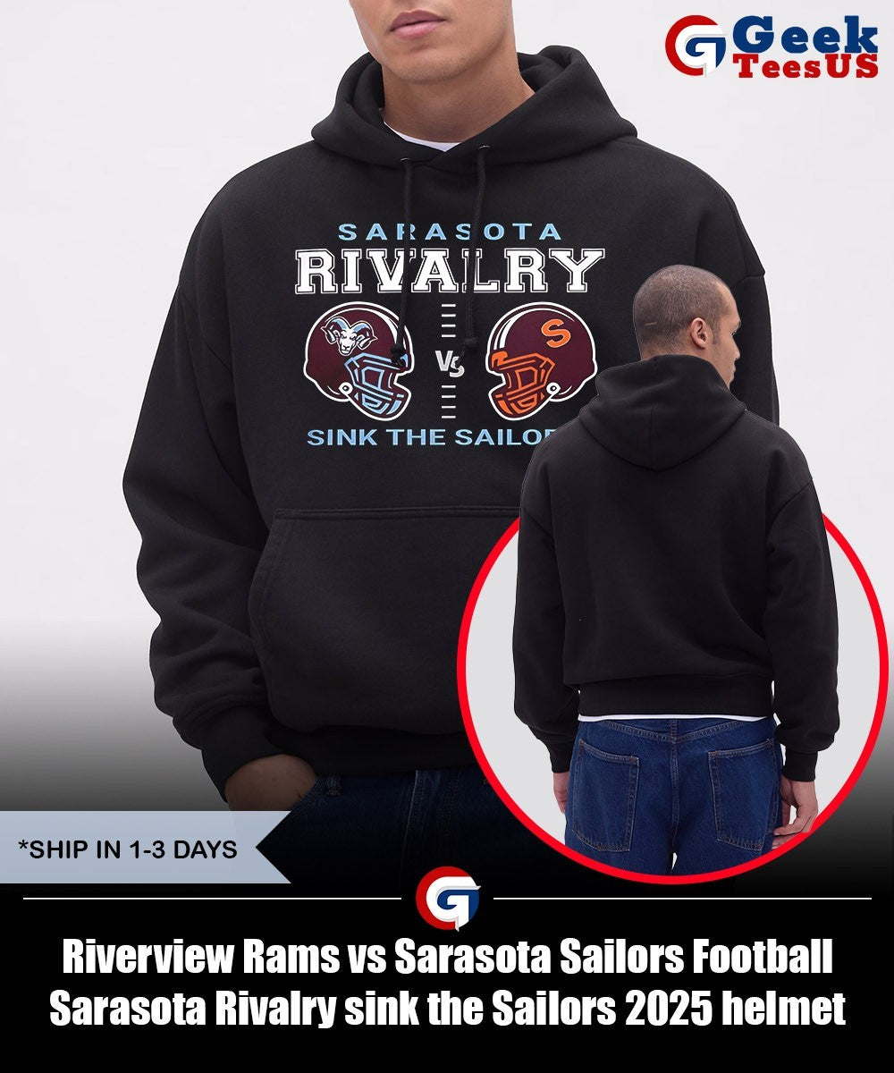Riverview Rams vs Sarasota Sailors Football Sarasota Rivalry sink the Sailors 2025 helmet shirt