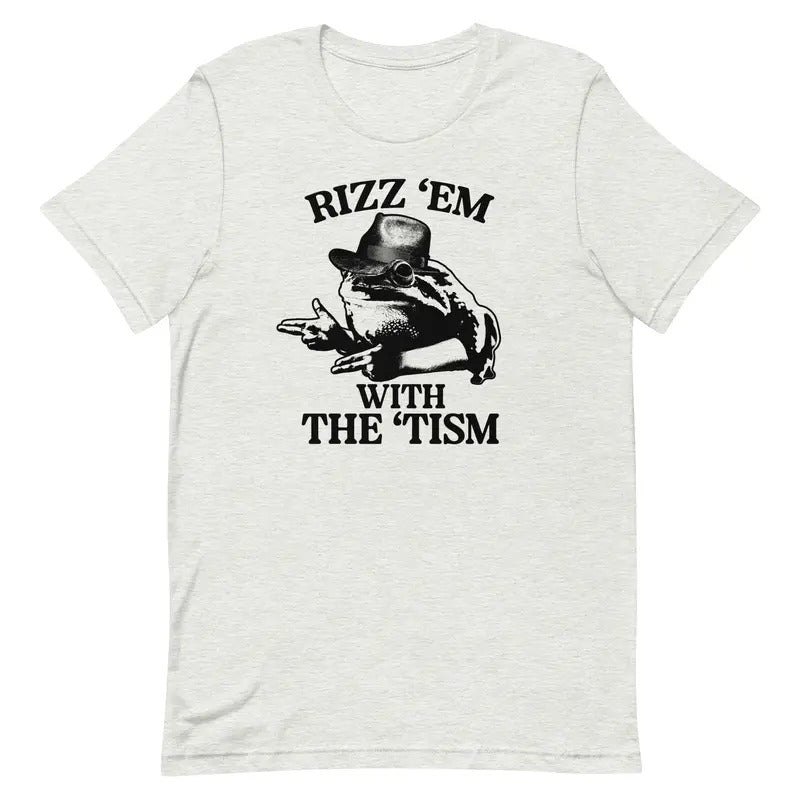 Rizz 'Em With the 'Tism (Frog) Unisex t-shirt Hoodie, Sweatshirt | HypeDripTees.com