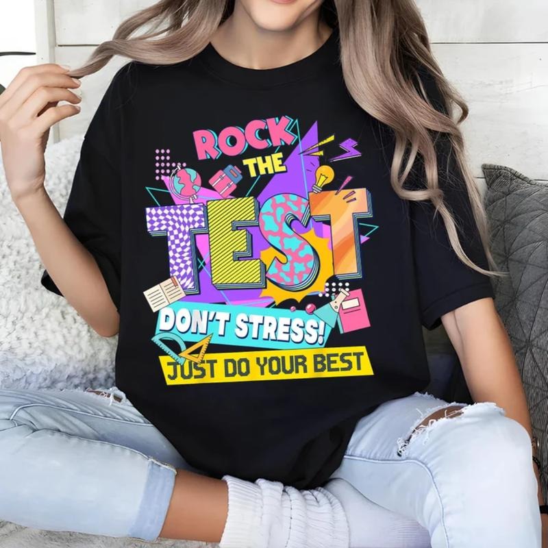 Rock The Test Shirt, Test Day Shirt, Gift For Test Day Comfort Fashion Style Hoodie, Sweatshirt | HypeDripTees.com