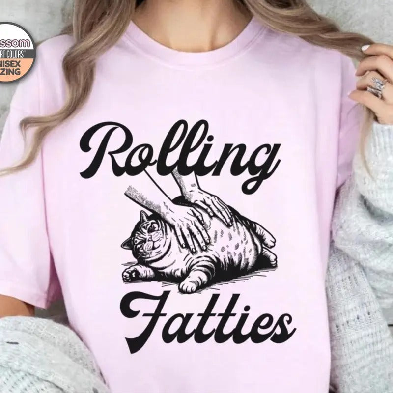 Rolling Fatties Comfort Colors Shirt, Funny Cat Meme Shirt, Fat Cat meme Tee Collar Cotton Fabric Top Womenswear Garment...