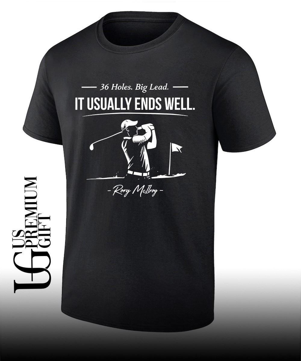 Rory McIlroy 36 holes big lead it usually ends well shirt