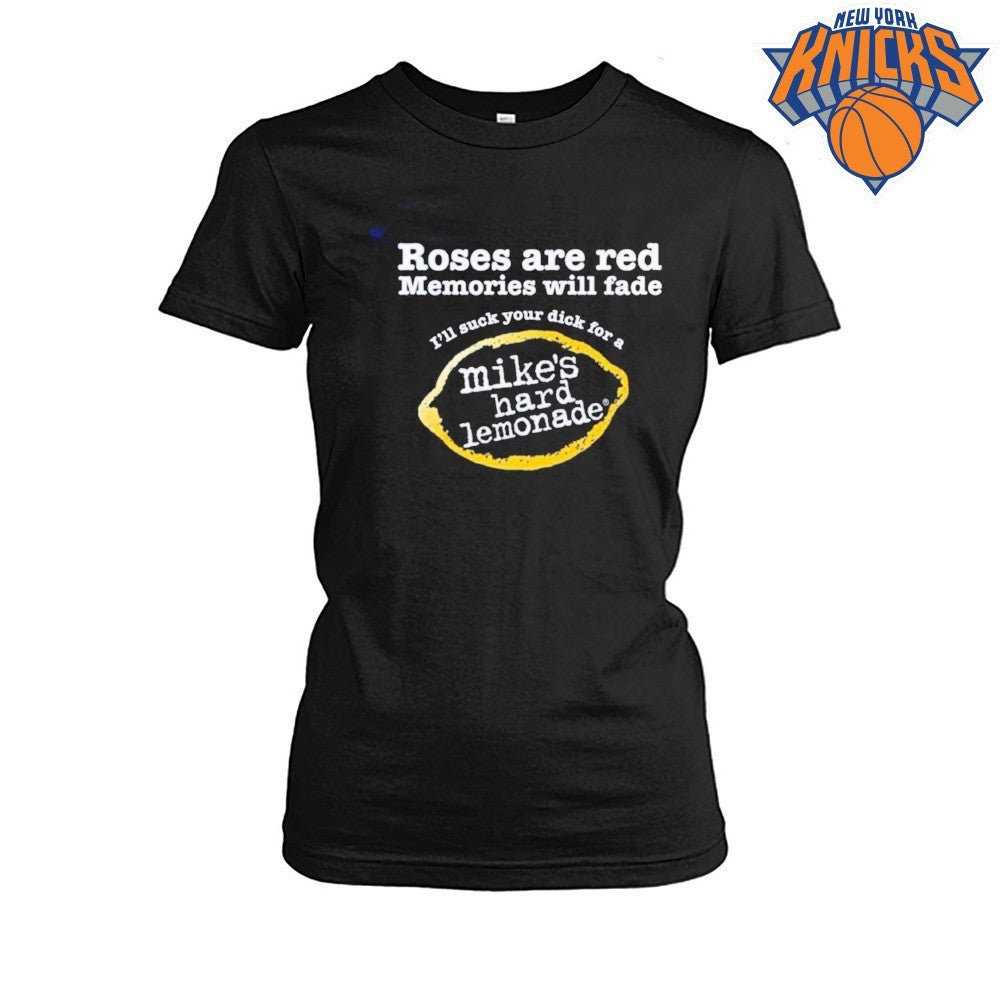 Roses Are Red Memories Will Fade Mike’s Hard Lemonade Parody shirt