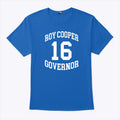 Roy Cooper Governor 16 Shirt
