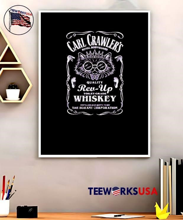Royal Bodyguard Carl Crawlers Quality Rev-Up Toilet-Grade Whiskey Borant Corp Shirt