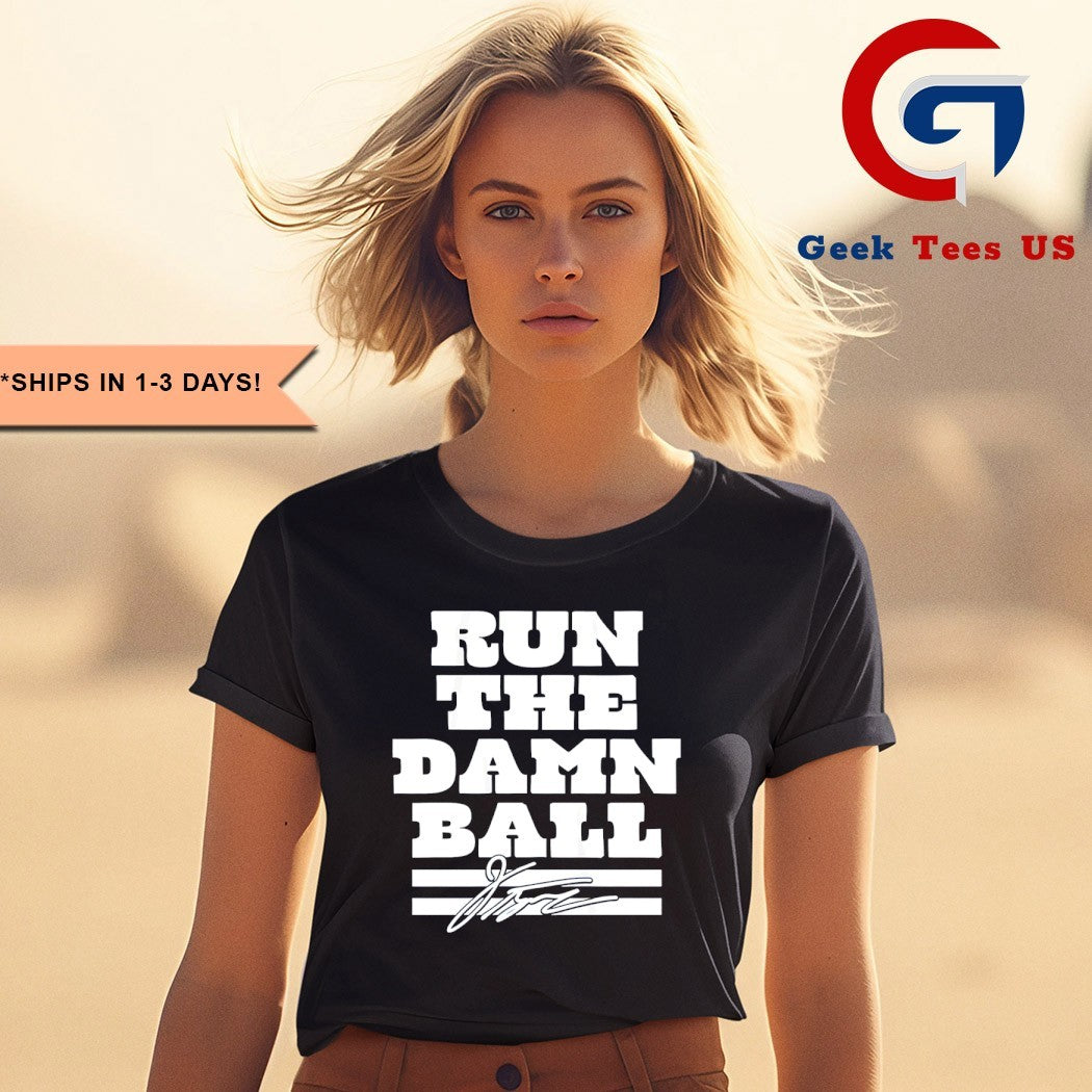 Run the Damn Ball Jonathan Taylor Indianapolis Colts football signature shirt