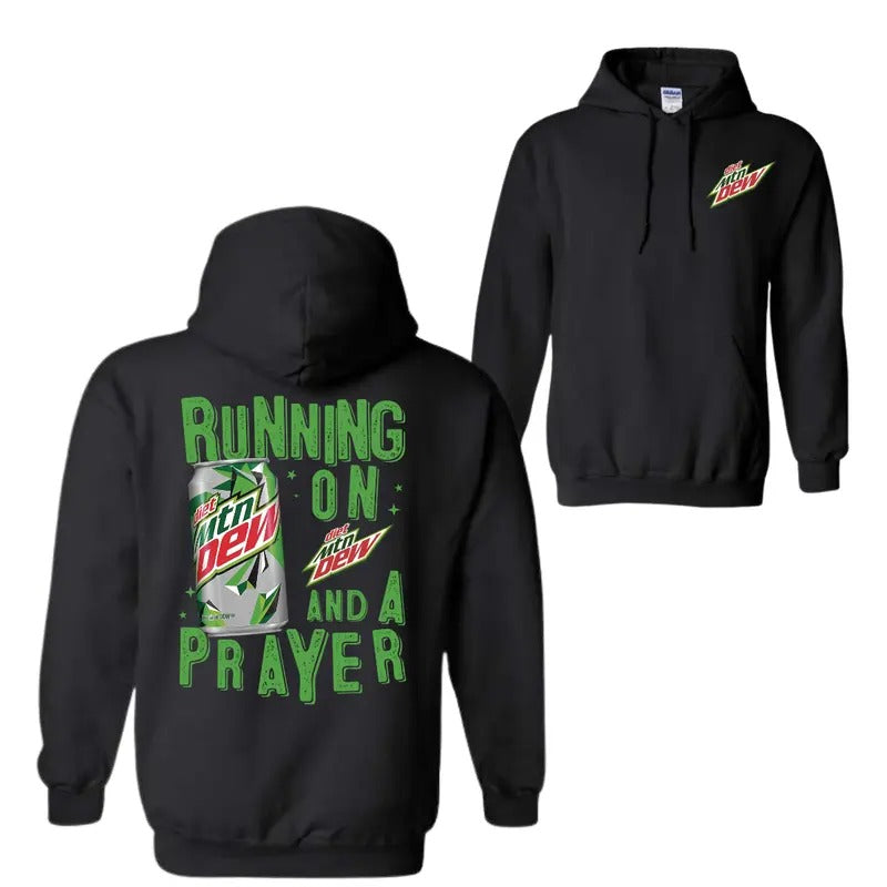 Running On Mountain Dew And A Prayer 2 Sided T-Shirt Sweatshirt Hoodie, For Men And Women, Trendy Shirt | HypeDripTees.com