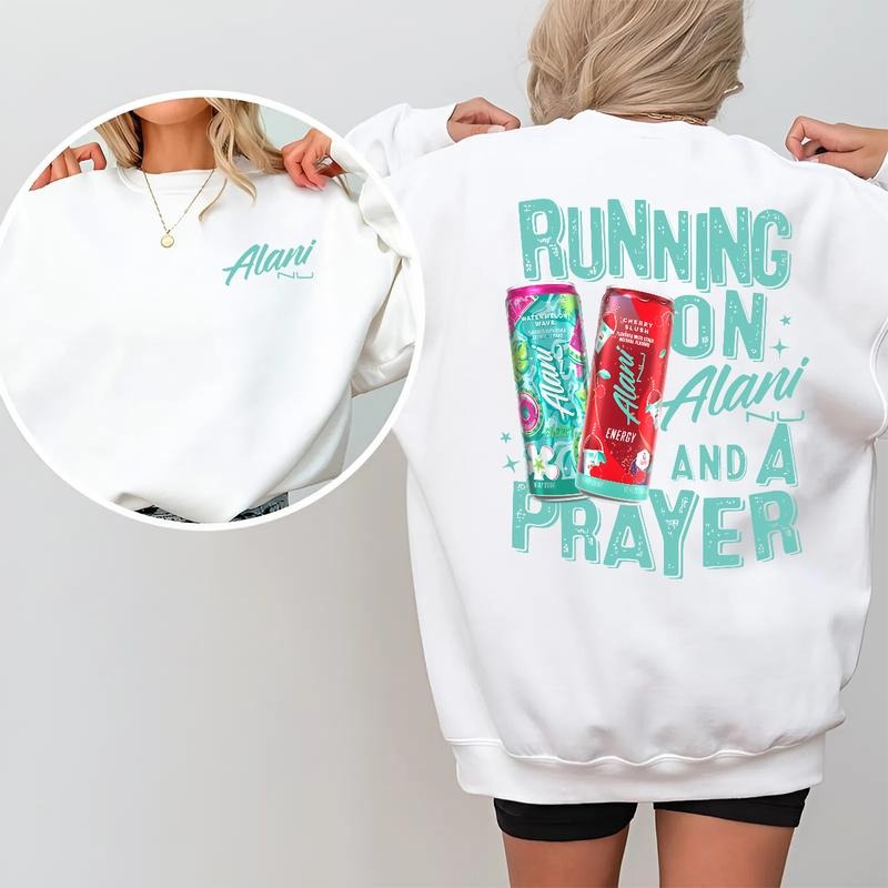 Running on Alani and a Prayer Sweatshirt, Funny 2-Sided Energy Drink Graphic Sweater, Unisex Cotton Casual Streetwear Top...