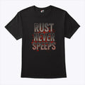 Rust Never Speeps T Shirt